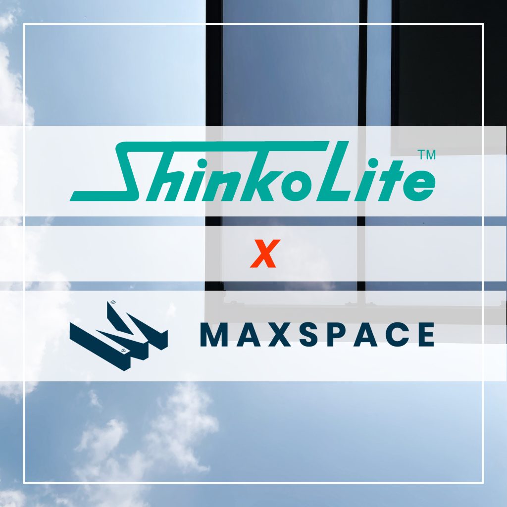 Shinkolite x Maxspace
