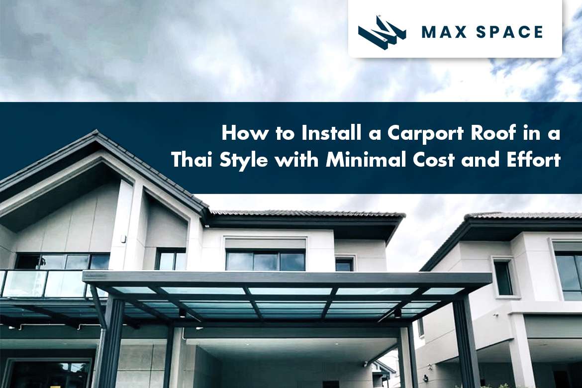 How to install a Carport Roof in a Thai style with Minimal cost and effort